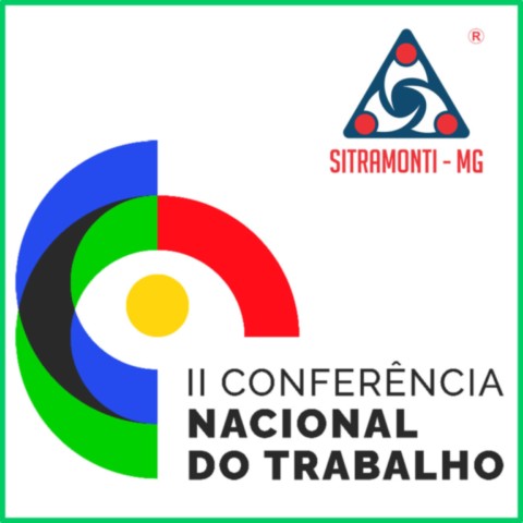 II Conferência Nacional do Trabalho em Minas Gerais II Conferência Nacional do Trabalho em Minas Gerais